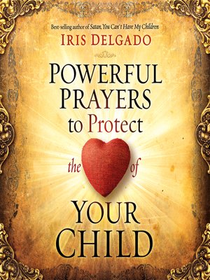 cover image of Powerful Prayers to Protect the Heart of Your Child